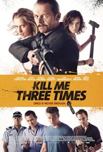 دانلود فیلم Kill Me Three Times 20147038-2116008696