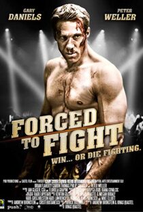 دانلود فیلم Forced to Fight 201110653-552965020