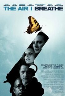 دانلود فیلم The Air I Breathe 200711472-1141268293