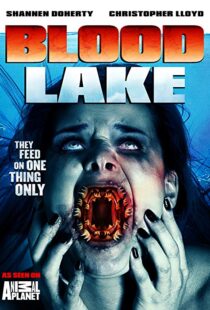 دانلود فیلم Blood Lake: Attack of the Killer Lampreys 201411380-1587106633