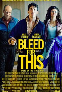 دانلود فیلم Bleed for This 20166733-1017674366