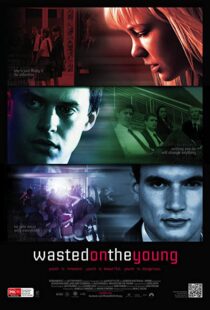 دانلود فیلم Wasted on the Young 201010962-1102200873