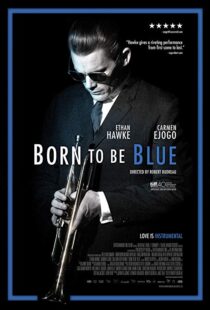 دانلود فیلم Born to Be Blue 201519619-1083948438