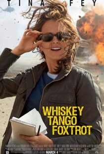 دانلود فیلم Whiskey Tango Foxtrot 20168938-1122275500