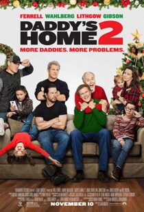 دانلود فیلم Daddy’s Home 2 201719560-1061026964