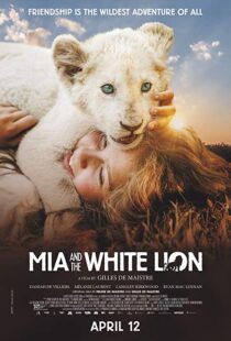 دانلود فیلم Mia and the White Lion 201822307-46741490