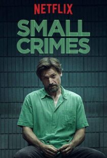 دانلود فیلم Small Crimes 201715558-1472560144