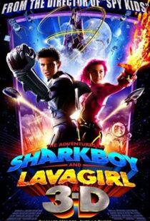 دانلود فیلم The Adventures of Sharkboy and Lavagirl 3-D 200534550-2008494226