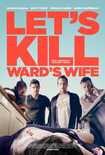 دانلود فیلم Let’s Kill Ward’s Wife 201439378-322758603