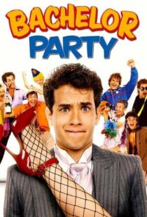 دانلود فیلم Bachelor Party 198440396-260707384