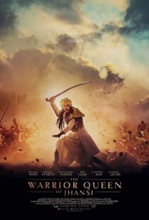 دانلود فیلم The Warrior Queen of Jhansi 201944776-1689672010