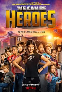 دانلود فیلم We Can Be Heroes 202057802-1228631494