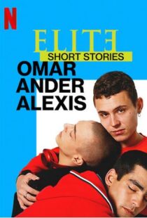 دانلود سریال Elite Short Stories: Omar Ander Alexis59044-2096957945