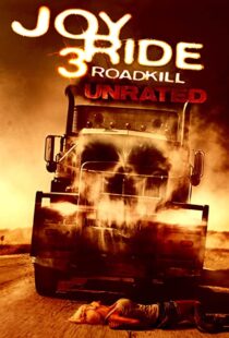 دانلود فیلم Joy Ride 3: Road Kill 201478647-1029136025