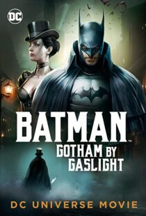 دانلود انیمیشن Batman: Gotham by Gaslight 201879780-233845281