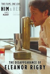 دانلود فیلم The Disappearance of Eleanor Rigby: Him 201383400-1651209190