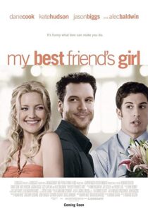 دانلود فیلم My Best Friend’s Girl 200887927-961629651