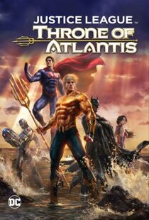 دانلود انیمیشن Justice League: Throne of Atlantis 201591903-851151933