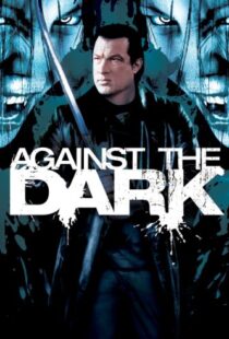 دانلود فیلم Against the Dark 200996687-728502444