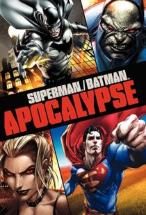 دانلود انیمیشن Superman/Batman: Apocalypse 201092976-910416629