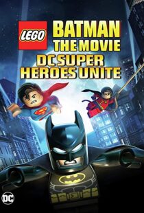 دانلود انیمیشن Lego Batman: The Movie – DC Super Heroes Unite 201398612-1170681541