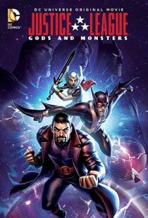 دانلود انیمیشن Justice League: Gods and Monsters 201591900-301885786