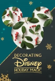 دانلود فیلم Decorating Disney: Holiday Magic 2017104924-903920576