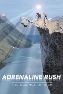 دانلود مستند Adrenaline Rush: The Science of Risk 2002110127-563708057