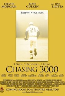 دانلود فیلم Chasing 3000 2010102982-552997822