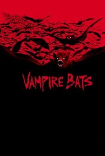 دانلود فیلم Vampire Bats 2005104062-1436431178