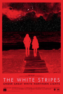 دانلود مستند The White Stripes Under Great White Northern Lights 2009109657-819590765