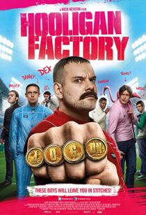 دانلود فیلم The Hooligan Factory 2014107302-2091338317