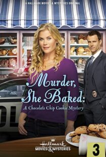 دانلود فیلم Murder, She Baked: A Chocolate Chip Cookie Mystery 2015103133-1402922290