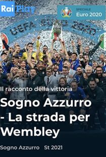 دانلود مستند Azzurri: Road to Wembley 2021115779-904118754