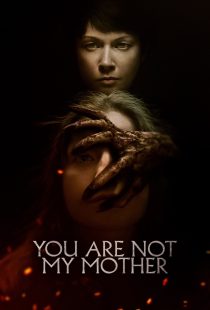 دانلود فیلم You Are Not My Mother 2021117206-1729442320