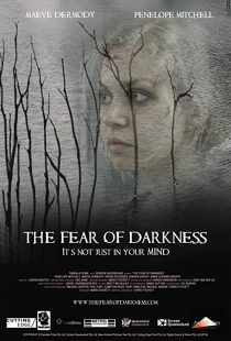 دانلود فیلم The Fear of Darkness 201538835-1807343635