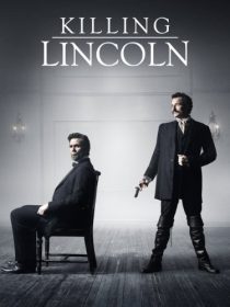 دانلود فیلم Killing Lincoln TV Movie 201338184-247701112