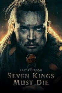 دانلود فیلم The Last Kingdom: Seven Kings Must Die 2023330533-1320963706