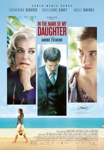 دانلود فیلم In the Name of My Daughter 2014331695-938316822