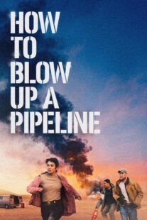 دانلود فیلم How to Blow Up a Pipeline 2022331964-423676289