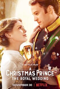 دانلود فیلم A Christmas Prince: The Royal Wedding 2018362895-386706289