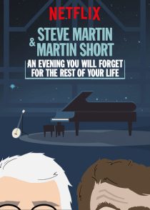 دانلود فیلم Steve Martin and Martin Short: An Evening You Will Forget for the Rest of Your Life 2018372868-2143449956