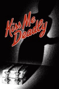 دانلود فیلم Kiss Me Deadly 1955374304-728374952