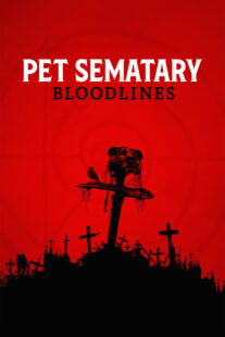 دانلود فیلم Pet Sematary: Bloodlines 2023378116-650812059