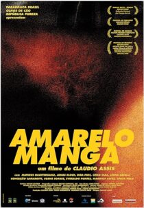 دانلود فیلم Amarelo Manga 2002381599-1432359380