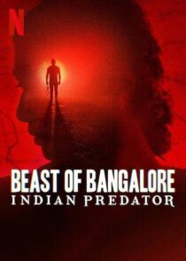 دانلود سریال هندی Beast of Bangalore: Indian Predator384403-898109313