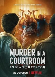 دانلود سریال هندی Indian Predator: Murder in a Courtroom384400-1957980629