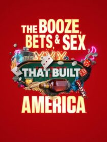 دانلود سریال The Booze, Bets and Sex That Built America384365-1775709669