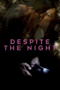 دانلود فیلم Despite the Night 2015382951-1293196117