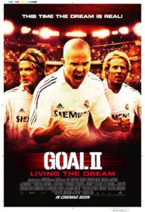 دانلود فیلم Goal II: Living the Dream 2007393252-1167065761